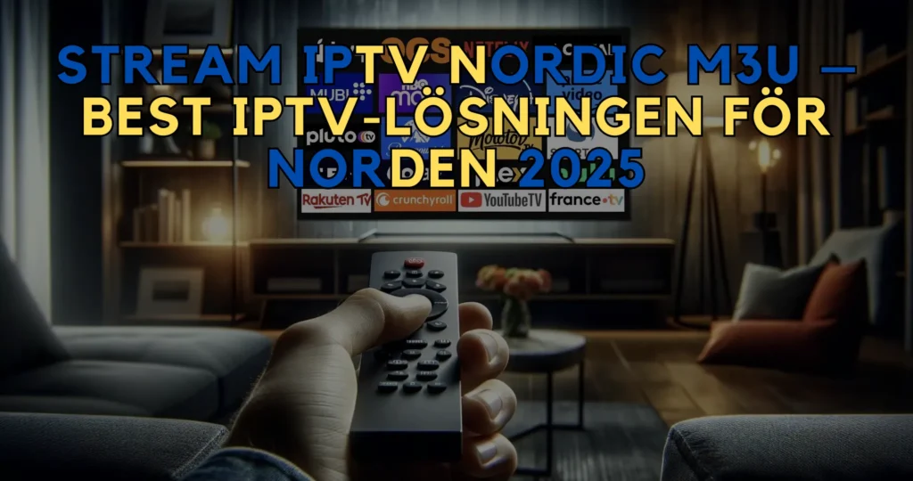 Stream IPTV Nordic M3U