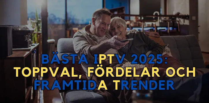 Bästa IPTV 2025