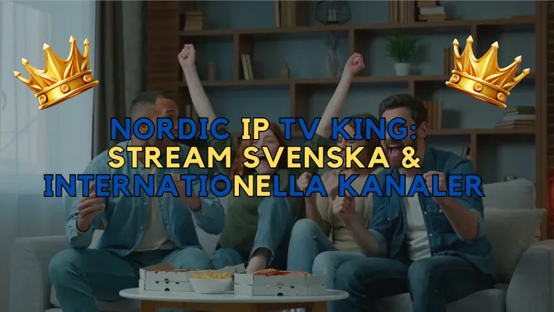 Nordic IP TV King