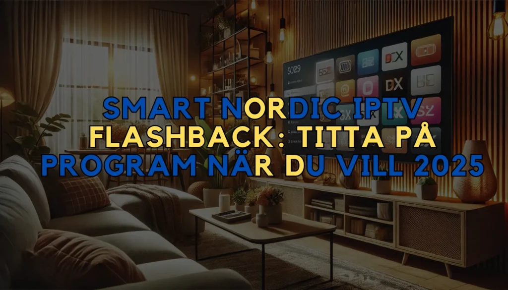 Smart Nordic IPTV flashback