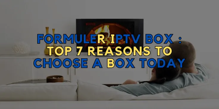 Formuler IPTV Box