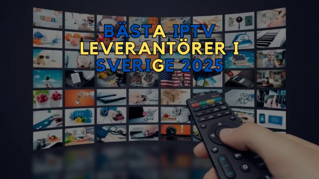 Bästa IPTV Leverantörer i Sverige 2025
