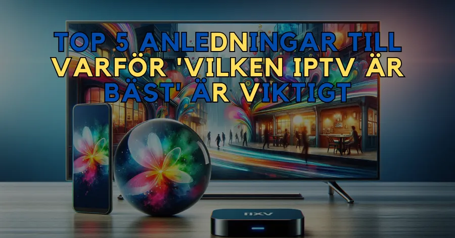 vilken iptv är bäst